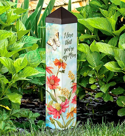 I Love That You’re My Mom Garden Art Pole™ 